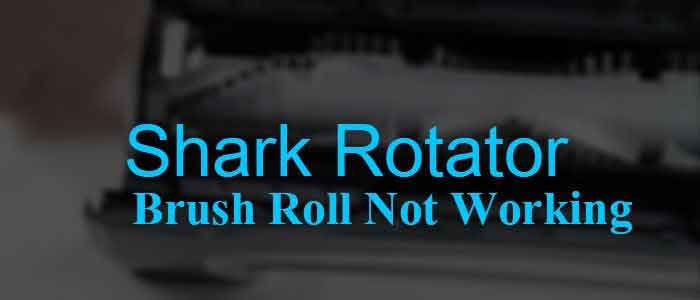 Shark Rotator Brush Roll Not Working .
